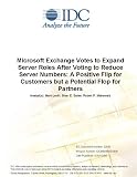 Review IDC Research  / Microsoft Exchange Votes to Expand Server Roles After Voting to Reduce Server Numbers: A Positive Flip for Customers but a Potential Flop for Partners