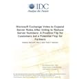 Microsoft Exchange Votes to Expand Server Roles After Voting to Reduce Server Numbers: A Positive Flip for Customers but a Potential Flop for Partners IDC, Mark Levitt, Brian E. Burke and Robert P. Mahowald