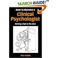  How to Become a Clinical Psychologist: Getting a Foot in the Door  by Alice Knight