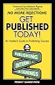 Get Published Today!: An Insider's Guide to Publishing Success
