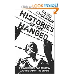 Histories of the Hanged: Britain's Dirty War in Kenya and the End of Empire