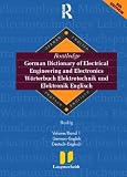Routledge-Langenscheidt German Dictionary of Electrical Engineering Worterbuch Elektrotechnik und Elektronik Englisch: German-English (Routledge Bilingual Specialist Dictionaries)