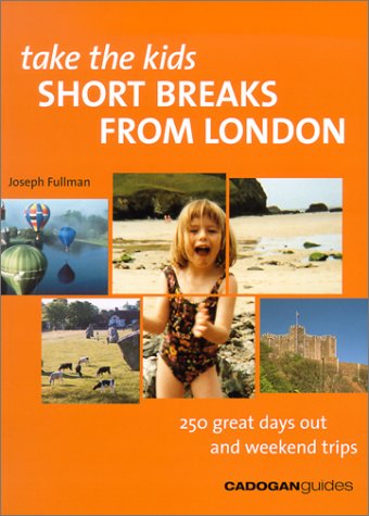 City Travel Guides Discounted  Books : Take the Kids: Short Breaks from London (Take the Kids - Cadogan)