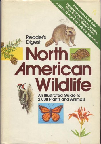 North American Wildlife (An Illustrated Guide to 2,000 Plants and Animals)