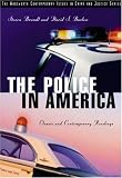 The Police in America: Classic and Contemporary Readings (The Wadsworth Professionalism in Policing Series)