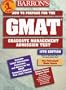 Barron's Gmat: How to Prepare for the Graduate Management Admission Test (Barrons How to Prepare for the Graduate Management Admission Test (Gmat), 11 ed)