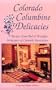 Colorado Columbine Delicacies Recipes from Bed & Breakfast Innkeepers of Colorado Association