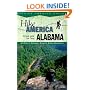 Hike Alabama: An Atlas of Alabama's Greateast Hiking Adventures (Hike America Series)
