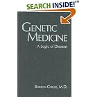 Genetic Medicine: A Logic of Disease by  Barton Childs