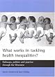 What works in tackling health inequalities?: Pathways, policies and practice through the lifecourse (Studies in Poverty, Inequality, and Social Exclusion)