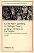 Using Active Learning in College Classes: A Range of Options for Faculty (J-B TL Single Issue Teaching and Learning)