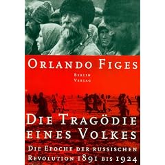 Trag�die eines Volkes. Die Epoche der russischen Revolution 1891-1924