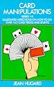 Card Manipulations, Series 1-5: Illustrated Directions on How to Do Over 165 Card Tricks and Stunts