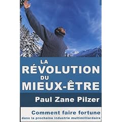 La r�volution du mieux-�tre : Comment faire fortune dans la prochaine industrie multimilliardaire