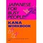 Japanese for Busy People: Kana Workbook v.1: Kana Workbook Vol 1