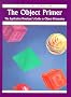 The Object Primer: The Application Developer's Guide to Object-Orientation (SIGS: Managing Object Technology)
