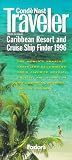 Conde Nast Traveler Caribbean Resort & Cruise Ship Finder 1996: The World's Smartest Travelers Recommend Their Favorite Hotels, Cruises and Isla nds in ... Caribbean Resort and Cruise Ship Finder)