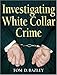 Investigating White Collar Crime