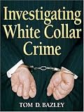 Investigating White Collar Crime
