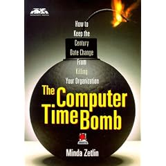 The Computer Time-Bomb: How to Keep the Century Date Change from Killing Your Organization (Ama Management Briefing)