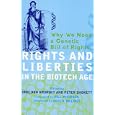 Rights and Liberties in the Biotech Age: Why We Need a Genetic Bill of Rights by Sheldon Krimsky and Peter Shorrett