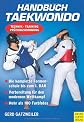 Taekwondo: Technik, Training, Prüfungsordnung ; [die komplette Formenschule bis zum 1. Dan, Vorbereitung für den modernen Wettkampf] (ger)