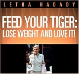 Feed Your Tiger: Lose Weight and Love It!