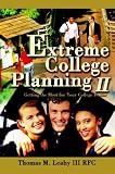 Extreme College Planning II: Getting the Most for Your College Dollar