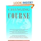 Click here to buy Changing Course: A Global Business Perspective on Development and the Environment by Stephan Schmidheiny and Business Council for Sustainable Development.