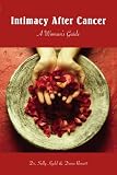 Intimacy After Cancer: A Womans Guide