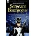 Sergeant Bourgogne - with Napoleon's Imperial Guard in the Russian campaign and on the retreat from Moscow 1812 - 13