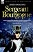 Search : Sergeant Bourgogne - with Napoleon's Imperial Guard in the Russian campaign and on the retreat from Moscow 1812 - 13
