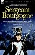 Sergeant Bourgogne - with Napoleon's Imperial Guard in the Russian campaign and on the retreat from Moscow 1812 - 13