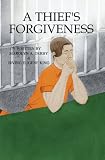 A Thief's Forgiveness