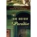 The True History of Paradise: A Novel