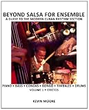 Beyond Salsa for Ensemble - Cuban Rhythm Section Exercises: Piano - Bass - Drums - Timbales - Congas - Bongó (Volume 1)
