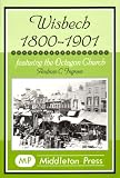 Wisbech 1800-1901: Featuring the Octagon Church (Country Books)