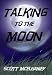 Talking to the Moon