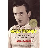Walt Disney: The Triumph of the American Imagination (Vintage) ~ Neal Gabler