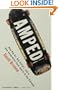 Amped: How Big Air, Big Dollars, and a New Generation Took Sports to the Extreme
