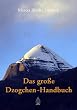 Das grosse Dzogchen-Handbuch: Eine Darstellung des spirituellen Pfades nach der Tradition der Gro�en Vollendung