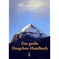 Das grosse Dzogchen-Handbuch: Eine Darstellung des spirituellen Pfades nach der Tradition der Gro�en Vollendung