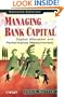 Managing Bank Capital: Capital Allocation and Performance Measurement, 2nd Edition