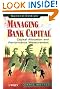 Managing Bank Capital: Capital Allocation and Performance Measurement, 2nd Edition