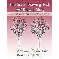 The Silver Drawing Test and Draw a Story (Assessing Depression, Aggression, and Cognitive Skills) (Paperback)