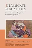 Islamicate Sexualities: Translations across Temporal Geographies of Desire (Harvard Middle Eastern Monographs)