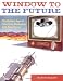 Window to the Future: The Golden Age of Television Marketing and Advertising