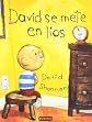 David Se Mete en Lios (Spanish Edition)