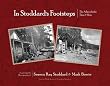 In Stoddard's Footsteps: The Adirondacks Then & Now: Featuring the Photography of Seneca Ray Stoddard & Mark Bowie