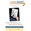 The Sociopath at the Breakfast Table: Recognizing and Dealing With Antisocial and Manipulative People